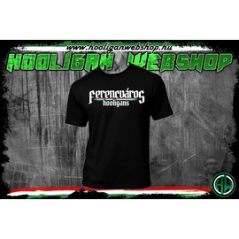Ferencváros Hooligans póló 